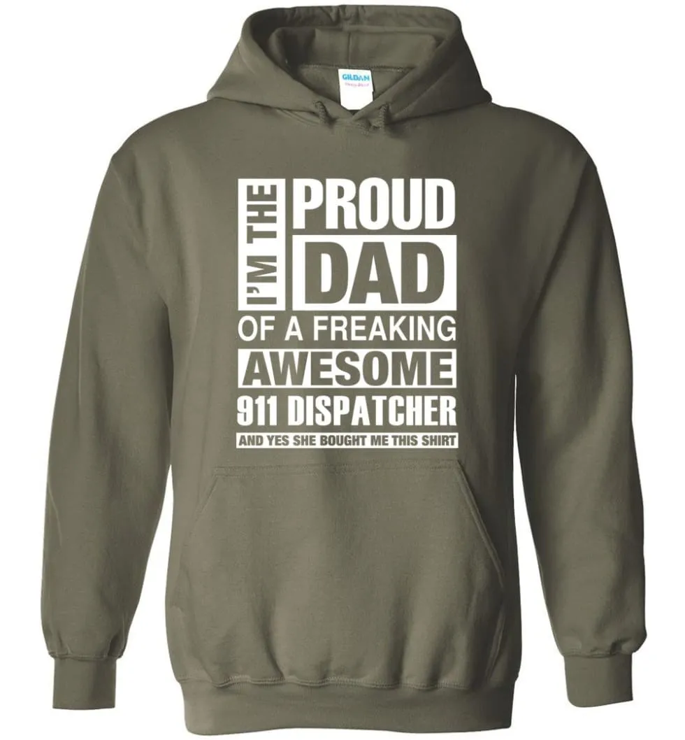 911 Dispatcher Dad Shirt Proud Dad Of Awesome and She Bought Me This - Hoodie